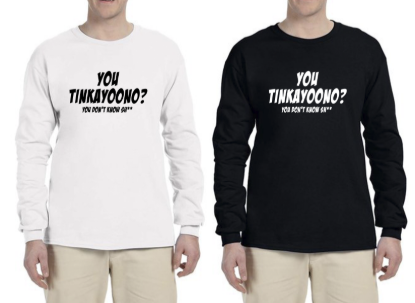 You tinkayoono word of the day long sleeve shirt