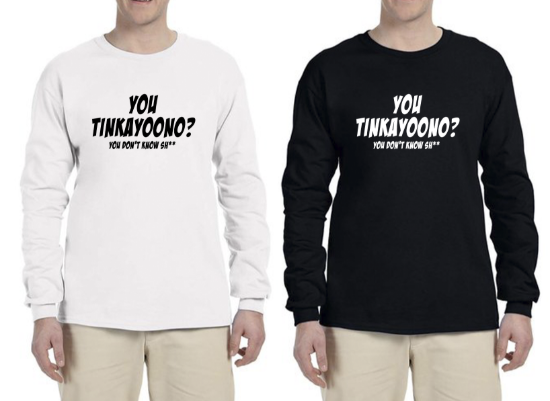 You tinkayoono word of the day long sleeve shirt